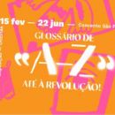 Glossário de A a Z... Até à Revolução!
場所: DGArtes
写真: DR
